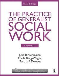 bokomslag Chapters 1-7: The Practice of Generalist Social Work, Third Edition