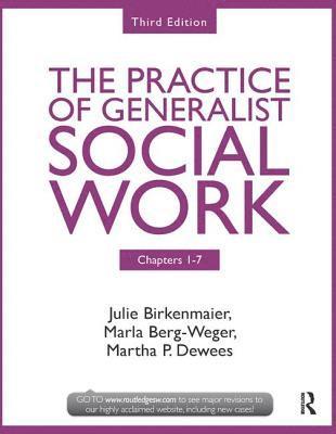 Chapters 1-7: The Practice of Generalist Social Work, Third Edition 1