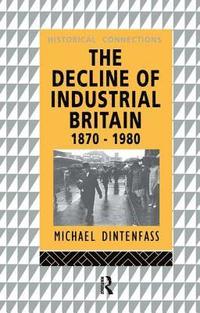 bokomslag The Decline of Industrial Britain