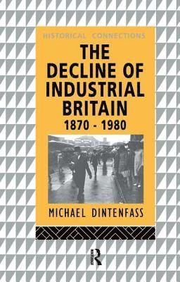 bokomslag The Decline of Industrial Britain