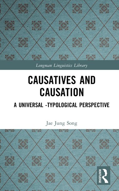 Jae Jung Song - Causatives and Causation, Inbunden