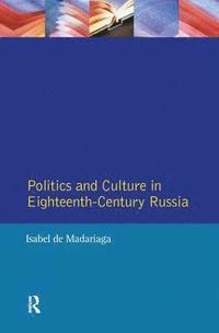 bokomslag Politics and Culture in Eighteenth-Century Russia