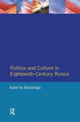 Politics and Culture in Eighteenth-Century Russia 1