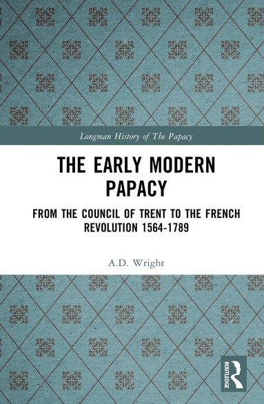 A.D. Wright - Early Modern Papacy, Inbunden
