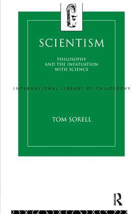 Tom Sorell - Scientism, Inbunden