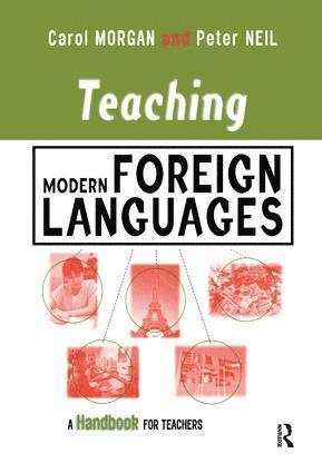 Carol Morgan, Peter Neil - Teaching Modern Foreign Languages, Inbunden