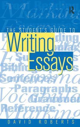 David Roberts - Student's Guide to Writing Essays, Inbunden