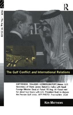 bokomslag The Gulf Conflict and International Relations