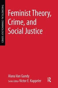 bokomslag Feminist Theory, Crime, and Social Justice