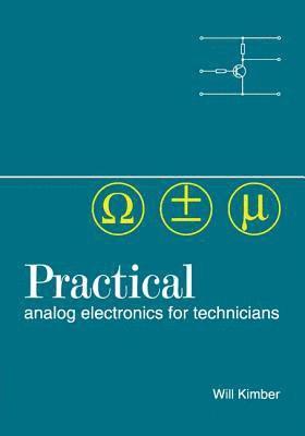 Practical Analog Electronics for Technicians 1