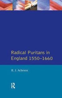 bokomslag Radical Puritans in England 1550 - 1660