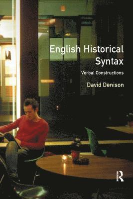 David Denison - English Historical Syntax, Inbunden