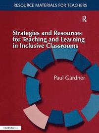 bokomslag Strategies and Resources for Teaching and Learning in Inclusive Classrooms