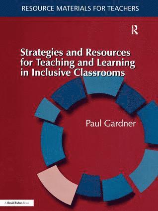 Paul Gardner - Strategies and Resources for Teaching and Learning in Inclusive Classrooms, Inbunden