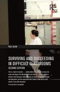 bokomslag Surviving and Succeeding in Difficult Classrooms