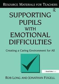 bokomslag Supporting Pupils with Emotional Difficulties