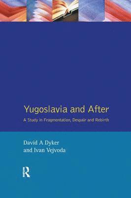 Yugoslavia and After 1