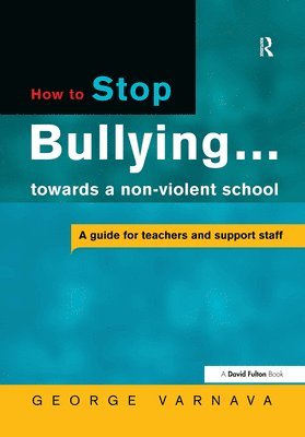 bokomslag How to Stop Bullying towards a non-violent school