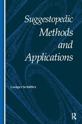 Ludger Schiffler - Suggestopedic Methods and Applications, Inbunden