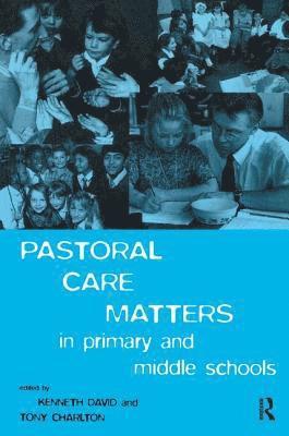 Pastoral Care Matters in Primary and Middle Schools 1