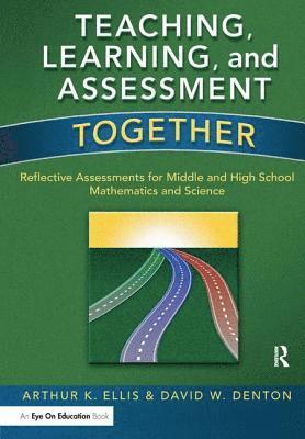 Teaching, Learning, and Assessment Together 1