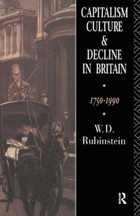 bokomslag Capitalism, Culture and Decline in Britain