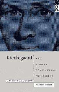 bokomslag Kierkegaard and Modern Continental Philosophy
