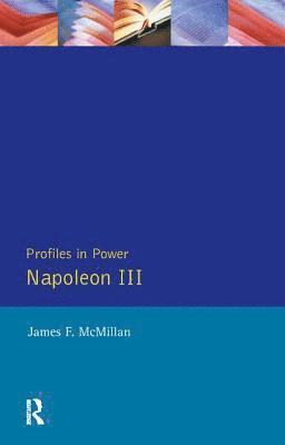 James F. Mcmillan, James F. McMillan - Napoleon III, Inbunden