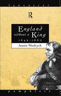bokomslag England Without a King 1649-60