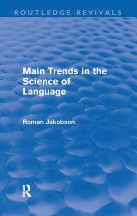 Roman Jakobson - Main Trends in the Science of Language (Routledge Revivals), Inbunden