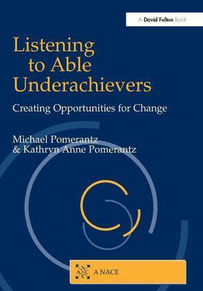 Michael Pomerantz, Kathryn Ann Pomerantz - Listening to Able Underachievers, Inbunden