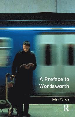 A Preface to Wordsworth 1