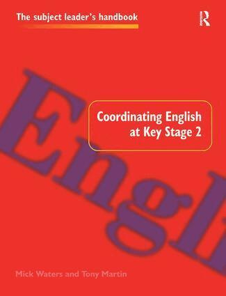 Tony Martin, Mick Waters - Coordinating English at Key Stage 2, Inbunden