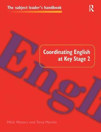 Tony Martin, Mick Waters - Coordinating English at Key Stage 2, Inbunden