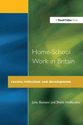 John Bastiani, Sheila Wolfendale - Home-School Work in Britain, Inbunden