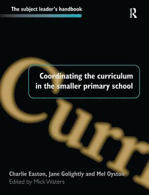 Coordinating the Curriculum in the Smaller Primary School 1