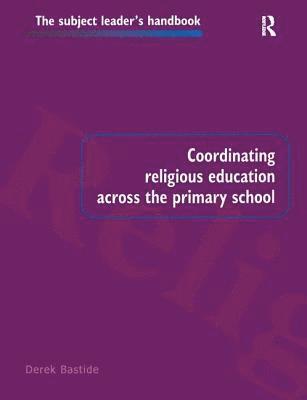 Coordinating Religious Education Across the Primary School 1