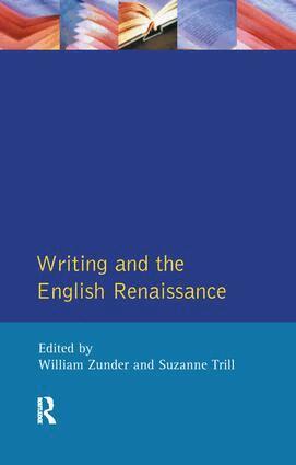 William Zunder, Suzanne Trill - Writing and the English Renaissance, Inbunden