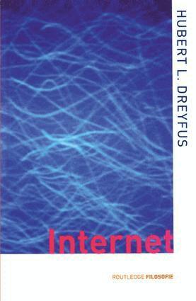 Hubert L. Dreyfus - On the Internet, Inbunden