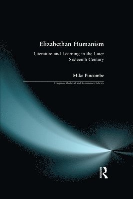 bokomslag Elizabethan Humanism