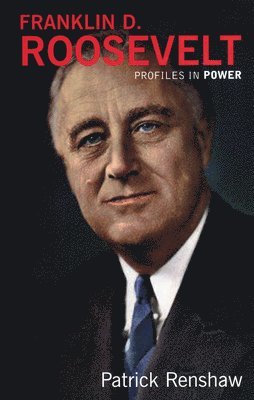 Patrick Renshaw - Franklin D Roosevelt, Inbunden