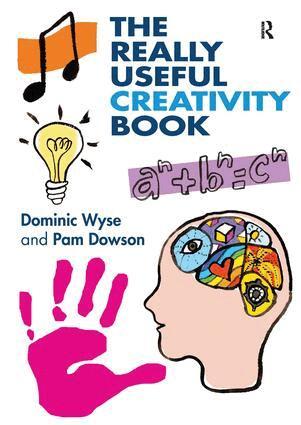 Dominic Wyse, Pam Dowson - Really Useful Creativity Book, Inbunden