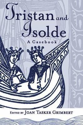 Joan Tasker Grimbert - Tristan and Isolde, Inbunden