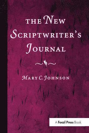 Mary Johnson, University of Central Florida) Johnson, Mary (Professor of Scriptwriting - New Scriptwriter's Journal, Inbunden