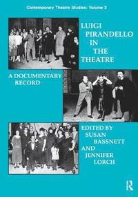 bokomslag Luigi Pirandello in the Theatre