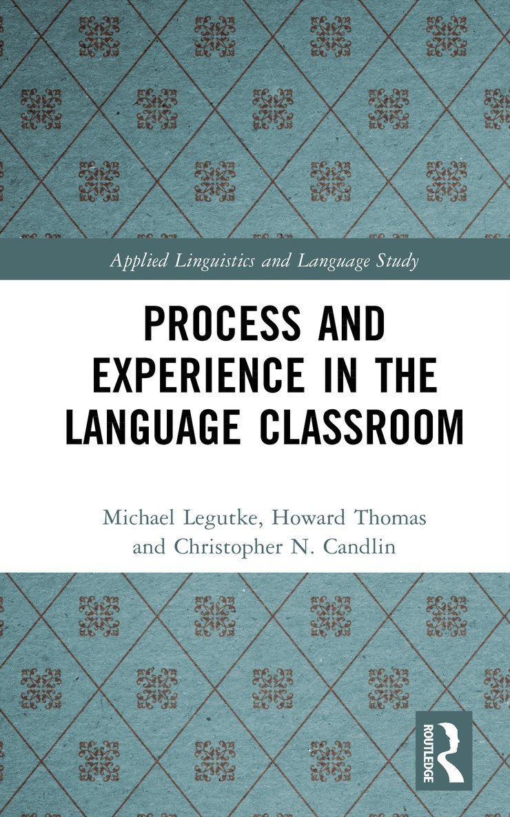 Process and Experience in the Language Classroom 1