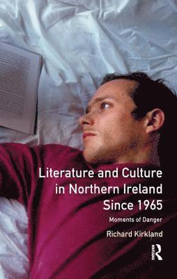 bokomslag Literature and Culture in Northern Ireland Since 1965