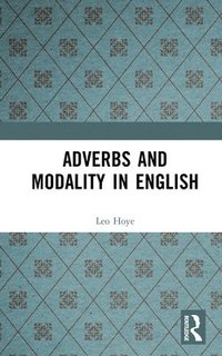 bokomslag Adverbs and Modality in English