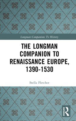 bokomslag Longman Companion to Renaissance Europe, 1390-1530