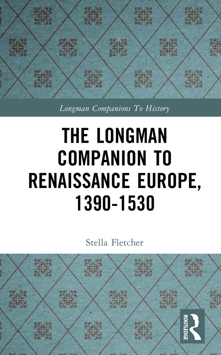 The Longman Companion to Renaissance Europe, 1390-1530 1